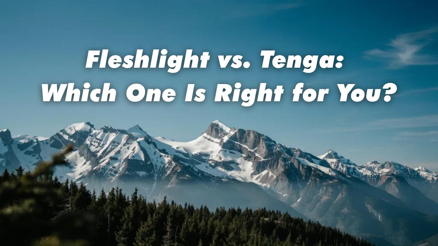 fleshlight vs tenga